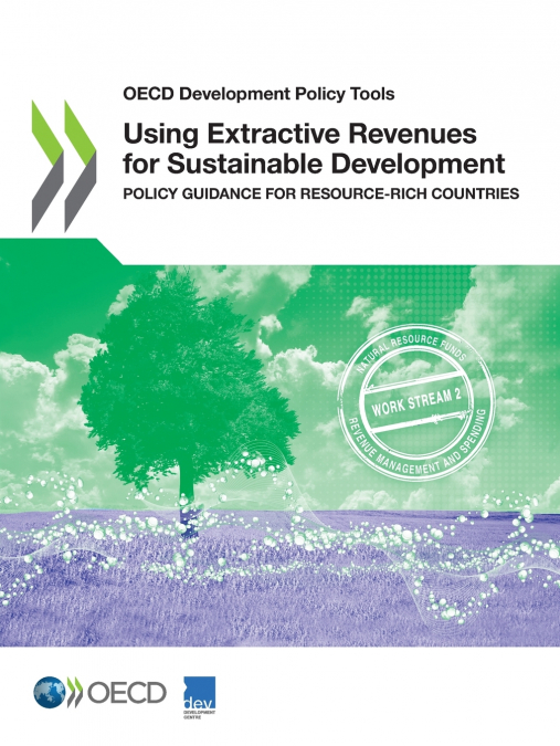 Using Extractive Revenues for Sustainable Development