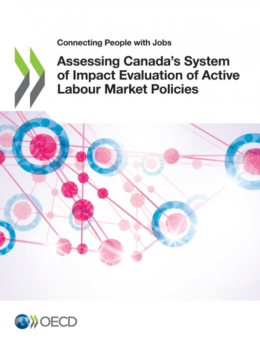 Assessing Canada’s System of Impact Evaluation of Active Labour Market Policies