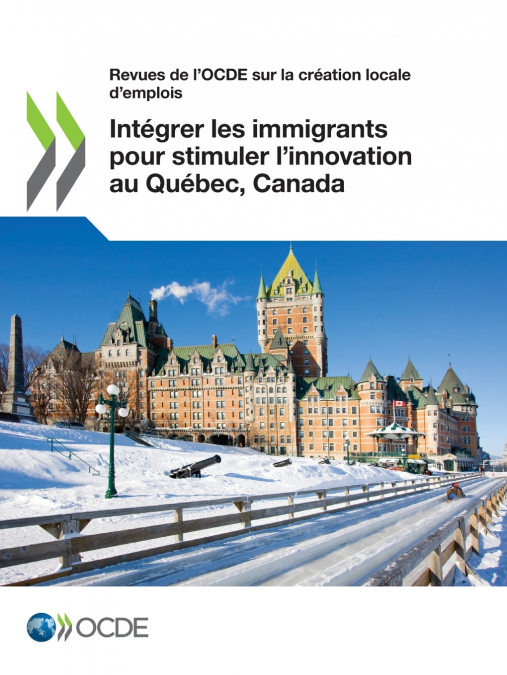 Intégrer les immigrants pour stimuler l’innovation au Québec, Canada