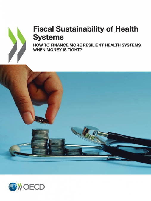 Fiscal Sustainability of Health Systems