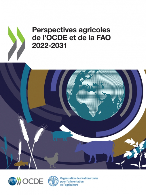 Perspectives agricoles de l’OCDE et de la FAO 2022-2031