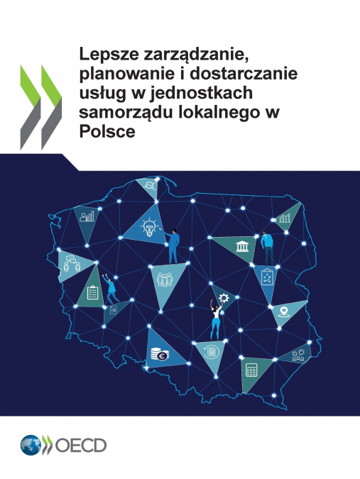 Lepsze zarządzanie, planowanie i dostarczanie usług w jednostkach samorządu lokalnego w Polsce