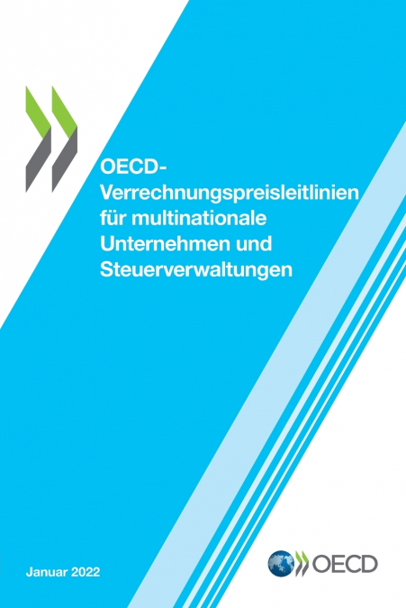 OECD-Verrechnungspreisleitlinien für multinationale Unternehmen und Steuerverwaltungen 2022