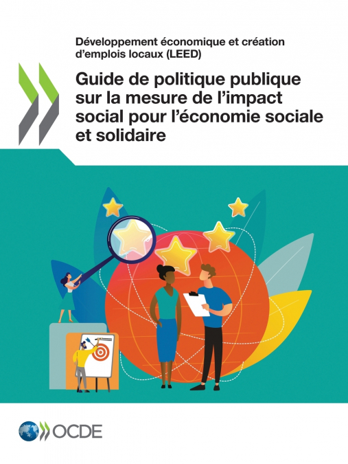 Guide de politique publique sur la mesure de l’impact social pour l’économie sociale et solidaire