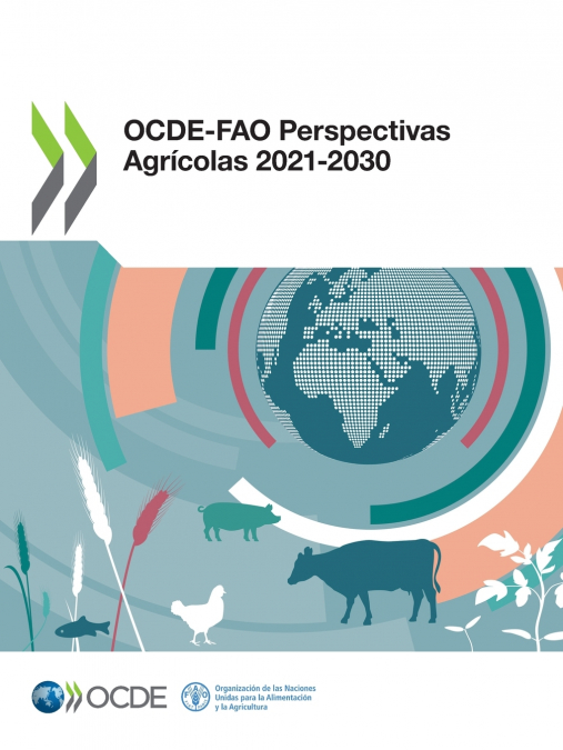 OCDE‑FAO Perspectivas Agrícolas 2021‑2030