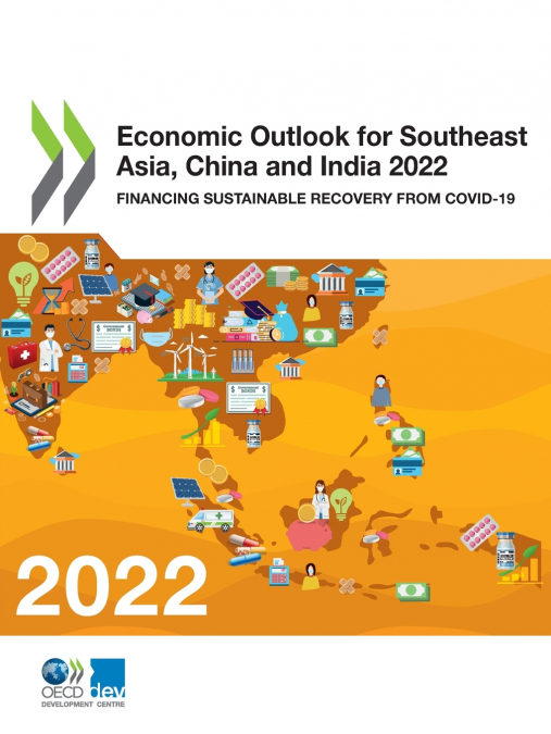 Economic Outlook for Southeast Asia, China and India 2022