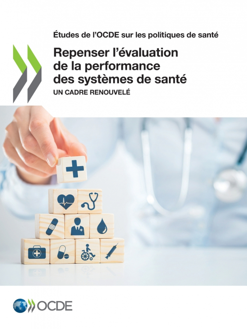 Repenser l’évaluation de la performance des systèmes de santé