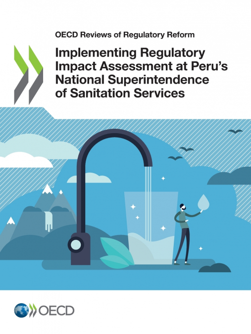 Implementing Regulatory Impact Assessment at Peru’s National Superintendence of Sanitation Services
