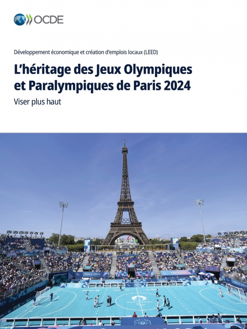 L’héritage des Jeux Olympiques et Paralympiques de Paris 2024