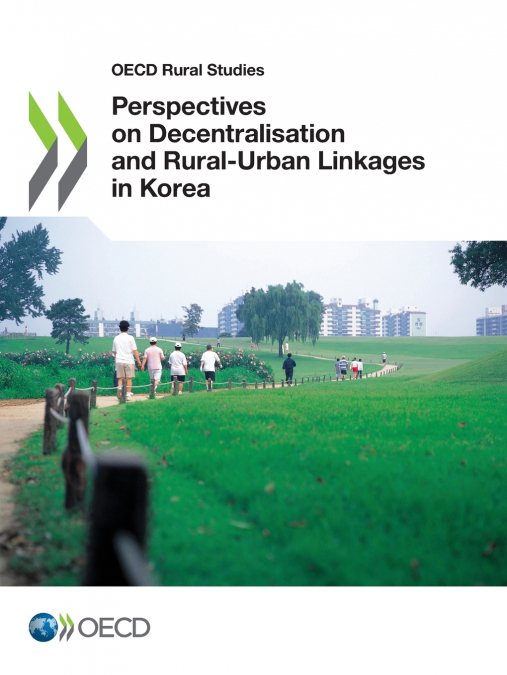 Perspectives on Decentralisation and Rural-Urban Linkages in Korea