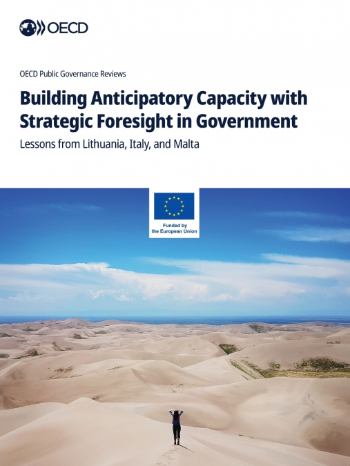 Building Anticipatory Capacity with Strategic Foresight in Government