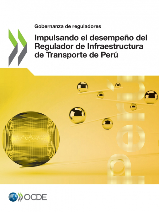Impulsando el desempeño del Regulador de Infraestructura de Transporte de Perú