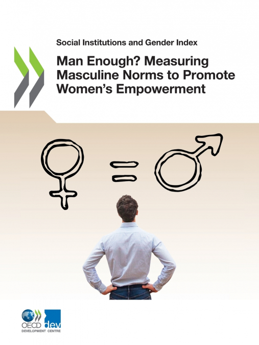 Man Enough? Measuring Masculine Norms to Promote Women’s Empowerment
