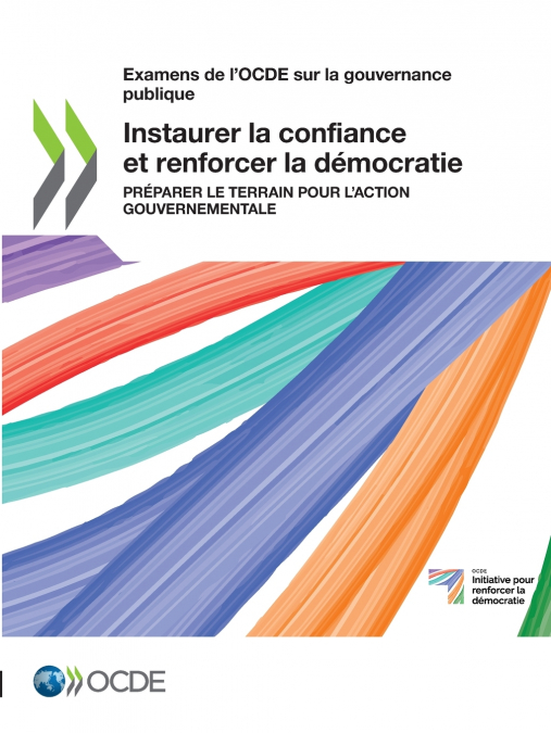 Instaurer la confiance et renforcer la démocratie