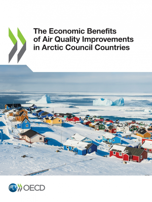 The Economic Benefits of Air Quality Improvements in Arctic Council Countries