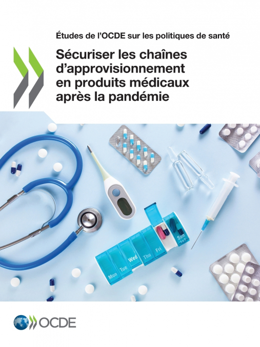 Sécuriser les chaînes d’approvisionnement en produits médicaux après la pandémie