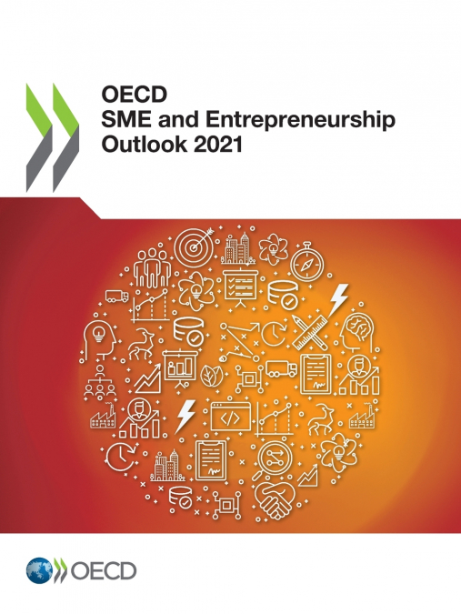 OECD SME and Entrepreneurship Outlook 2021