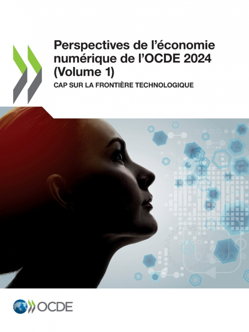 Perspectives de l’économie numérique de l’OCDE 2024 (Volume 1)