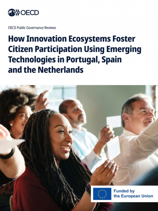How Innovation Ecosystems Foster Citizen Participation Using Emerging Technologies in Portugal, Spain and the Netherlands