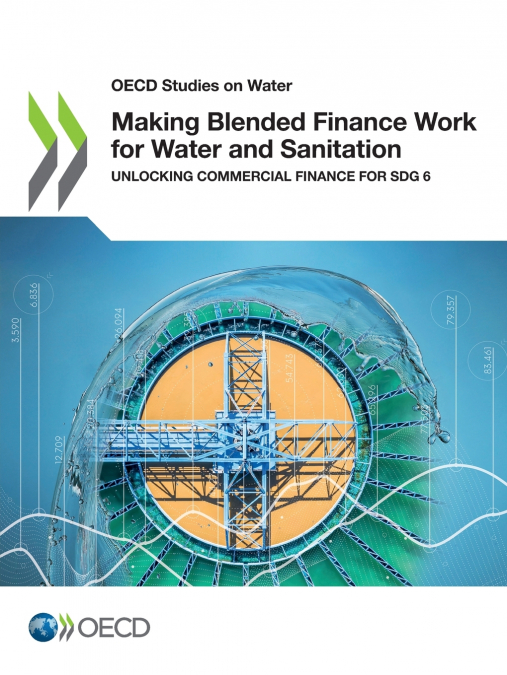 Making Blended Finance Work for Water and Sanitation