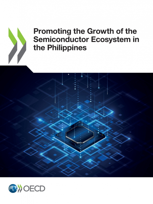Promoting the Growth of the Semiconductor Ecosystem in the Philippines