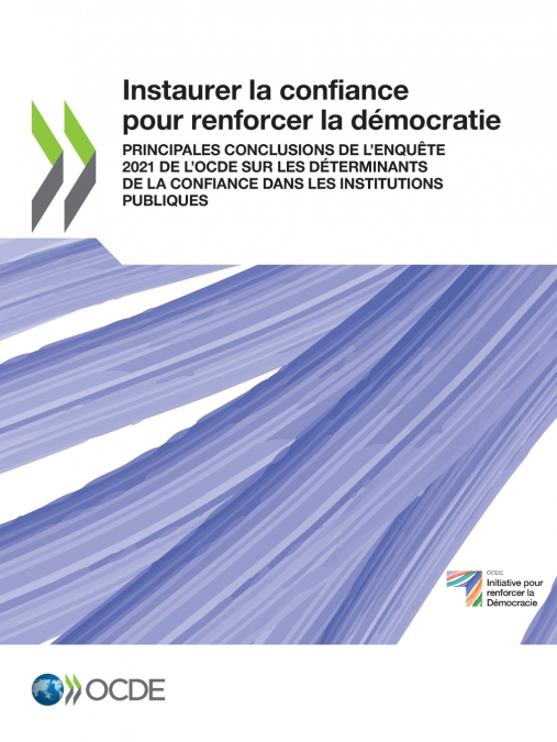 Instaurer la confiance pour renforcer la démocratie