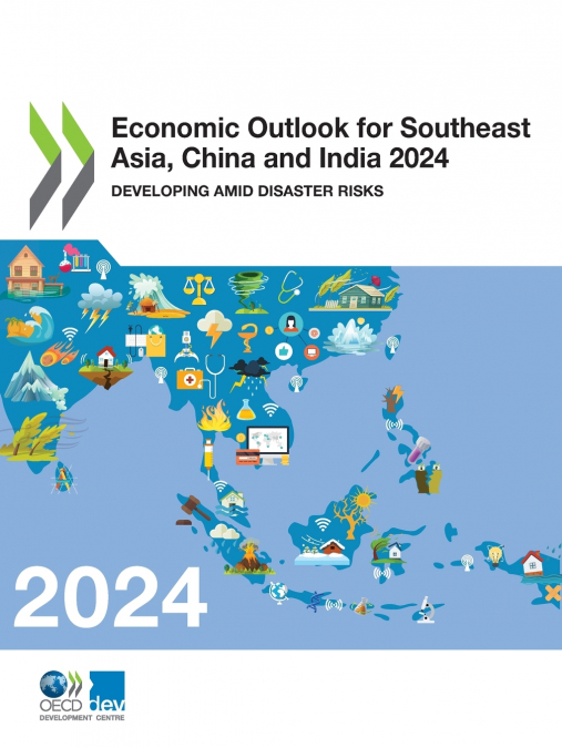 Economic Outlook for Southeast Asia, China and India 2024