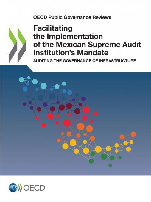 Facilitating the Implementation of the Mexican Supreme Audit Institution’s Mandate