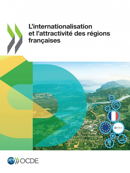 L’internationalisation et l’attractivité des régions françaises