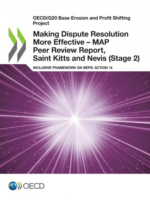 Making Dispute Resolution More Effective - MAP Peer Review Report, Saint Kitts and Nevis (Stage 2)