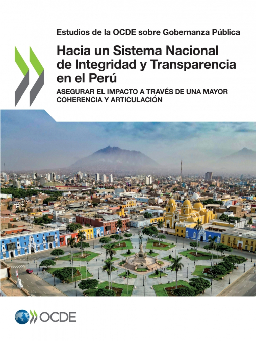 Hacia un Sistema Nacional de Integridad y Transparencia en el Perú