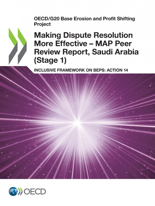 Making Dispute Resolution More Effective - MAP Peer Review Report, Saudi Arabia (Stage 1)