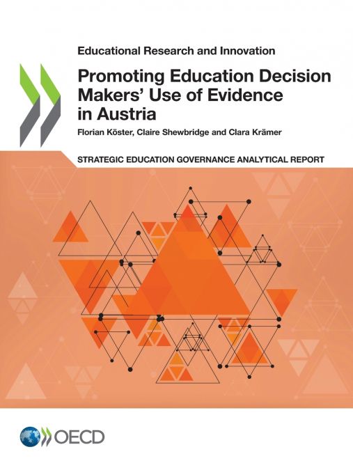 Promoting Education Decision Makers’ Use of Evidence in Austria