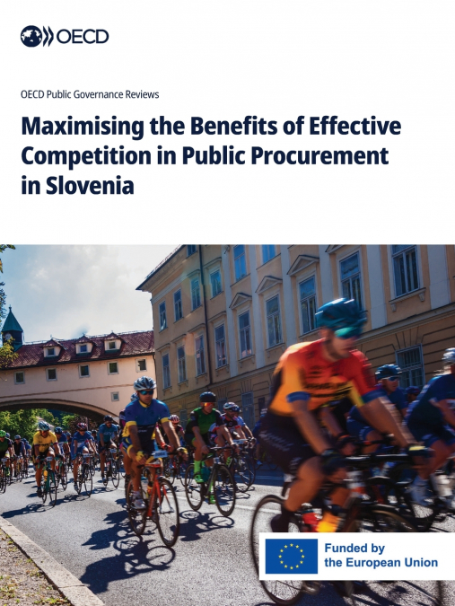 Maximising the Benefits of Effective Competition in Public Procurement in Slovenia