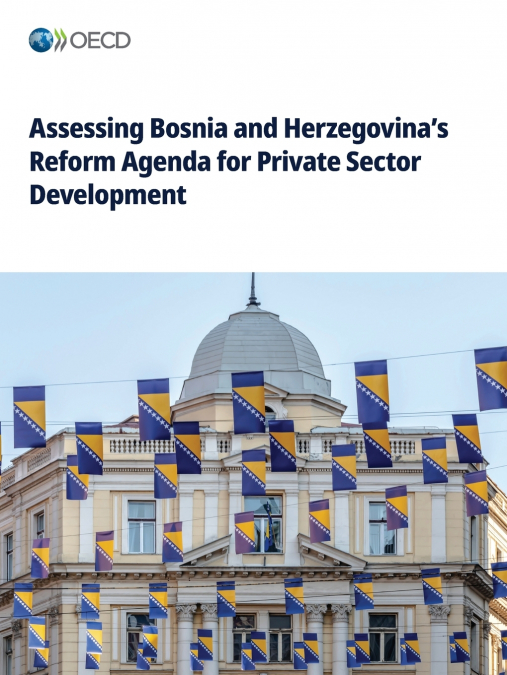 Assessing Bosnia and Herzegovina’s Reform Agenda for Private Sector Development