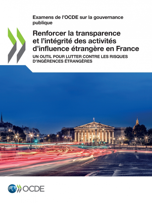 Renforcer la transparence et l’intégrité des activités d’influence étrangère en France