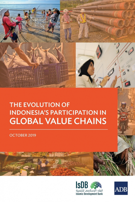 The Evolution of Indonesia’s Participation in Global Value Chains