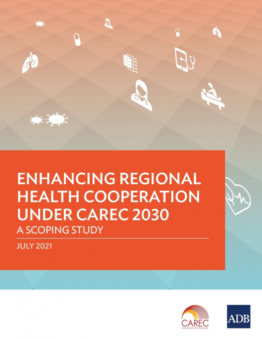 Enhancing Regional Health Cooperation under CAREC 2030