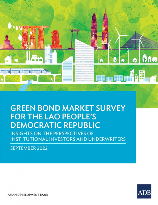 Green Bond Market Survey for the Lao People’s Democratic Republic