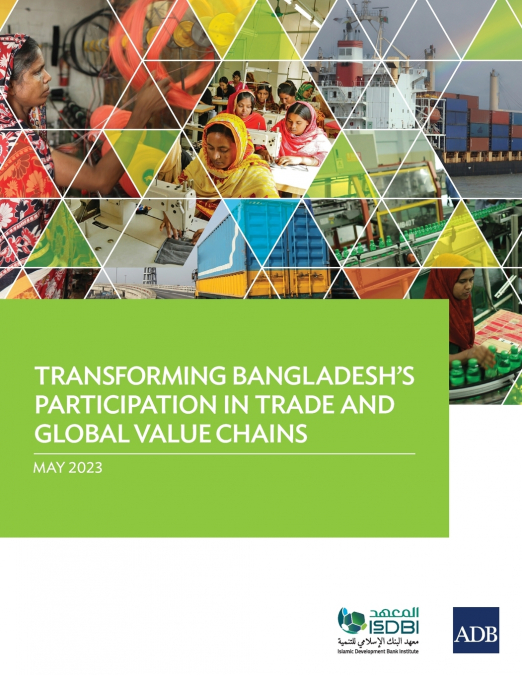 Transforming Bangladesh’s Participation in Trade and Global Value Chains