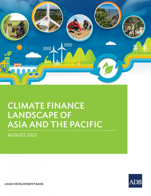 Climate Finance Landscape of Asia and the Pacific