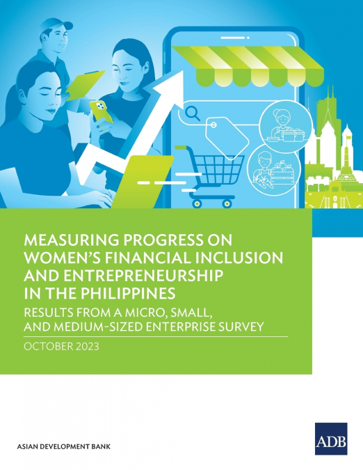 Measuring Progress on Women’s Financial Inclusion and Entrepreneurship in the Philippines