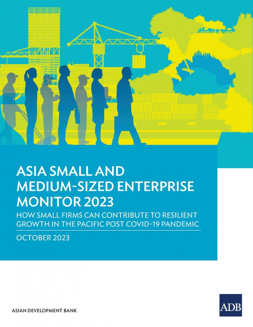 Asia Small and Medium-Sized Enterprise Monitor 2023