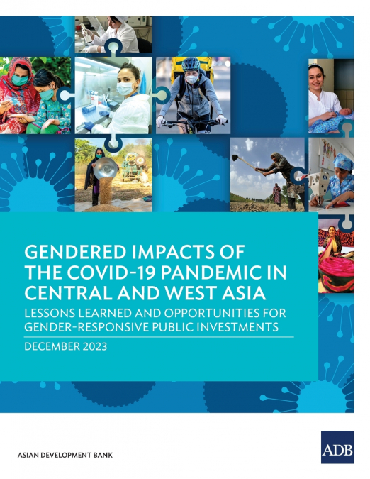 Gendered Impacts of the COVID-19 Pandemic in Central and West Asia