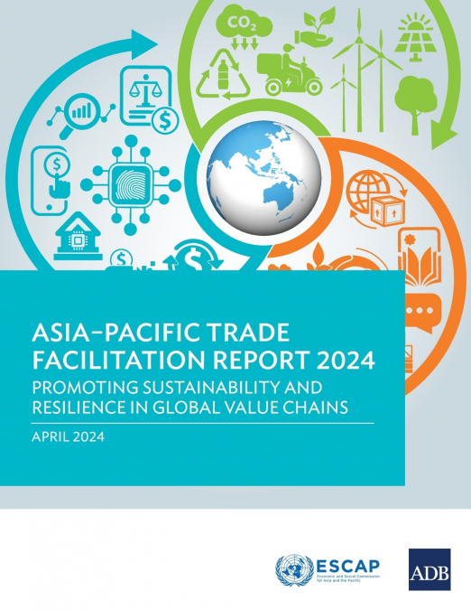 Asia-Pacific Trade Facilitation Report 2024