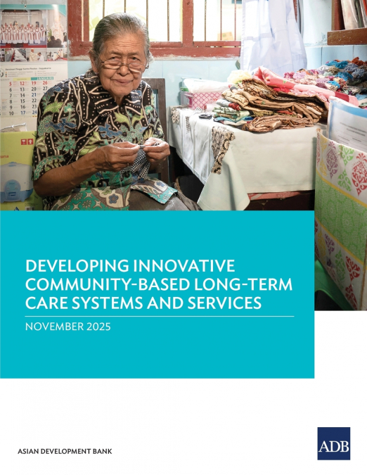 Developing Innovative Community-Based Long-Term Care Systems and Services