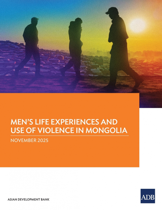 Men’s Life Experiences and Use of Violence in Mongolia