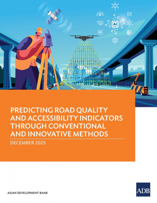 Predicting Road Quality and Accessibility Indicators through Conventional and Innovative Methods