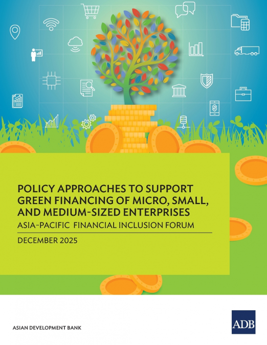 Policy Approaches to Support Green Financing of Micro, Small, and Medium-Sized Enterprises