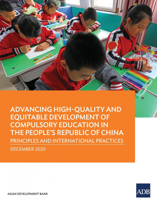 Advancing High-Quality and Equitable Development of Compulsory Education in the People’s Republic of China